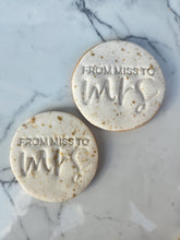 Load image into Gallery viewer, From Miss to Mrs
